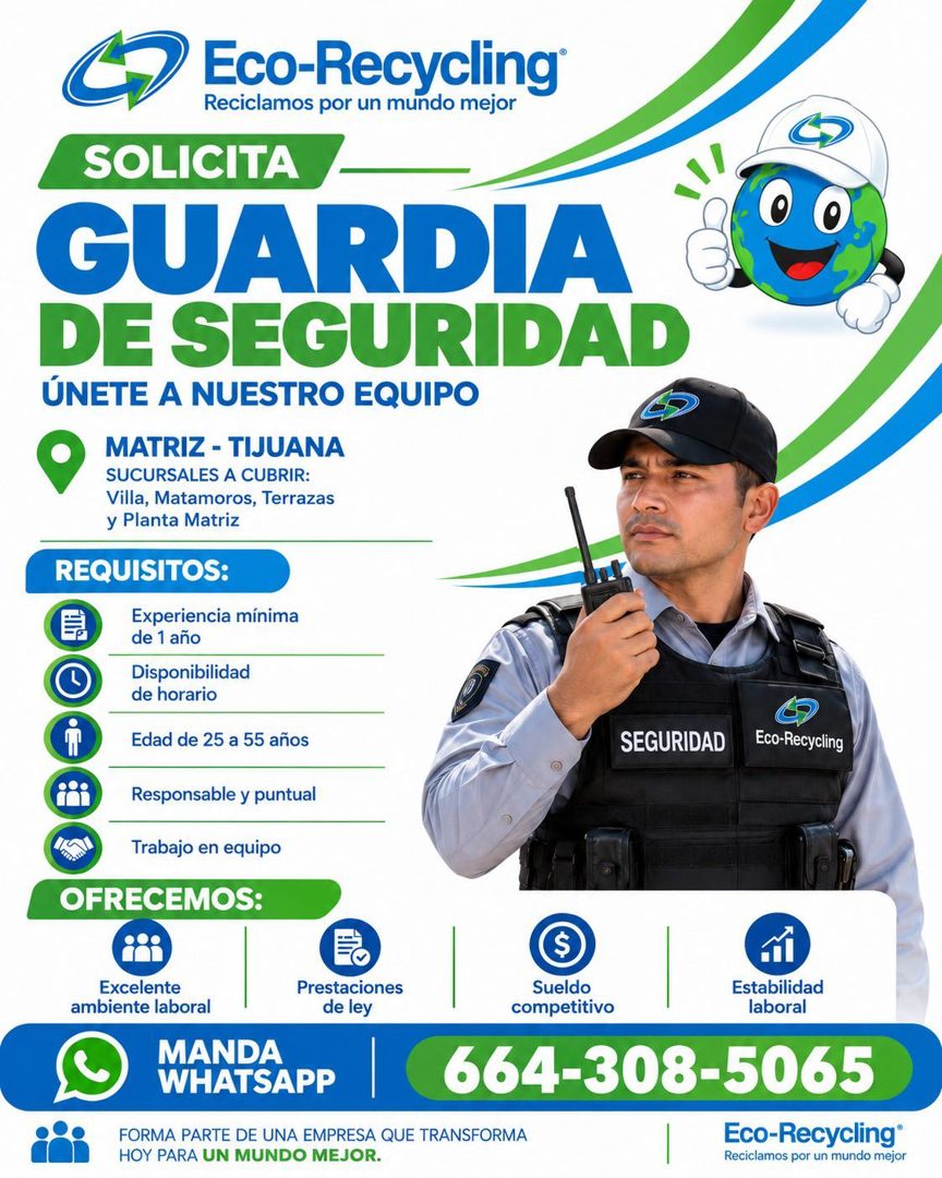 Banner del anuncio de la vacante: (Eco-Recycling · Reciclamos por un mundo mejor · SOLICITA · GUARDIA · DE SEGURIDAD · ÚNETE A NUESTRO EQUIPO · MATRIZ - TIJUANA · SUCURSALES 
