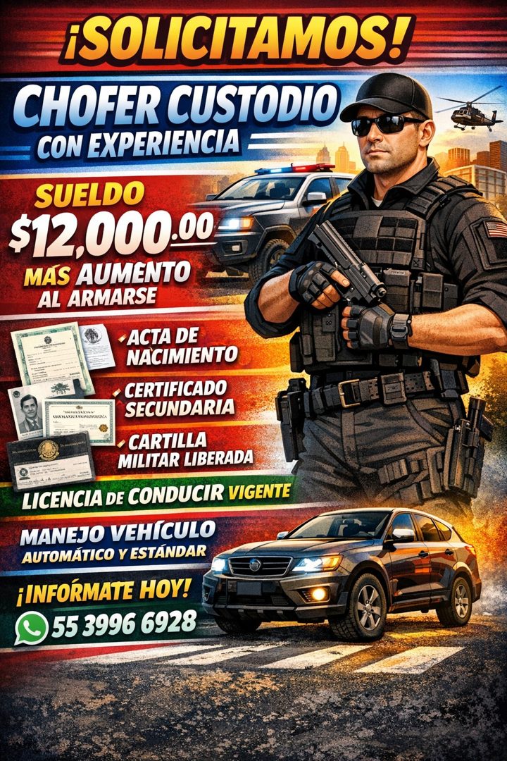 Banner del anuncio de la vacante: ¡SOLICITAMOS! · CHOFER CUSTODIO · CON EXPERIENCIA E · SUELDO · $12,000.00- · MAS AUMENTO · AL ARMARSE · • ACTA DE · NACIMIENTO · • CERTIFICA