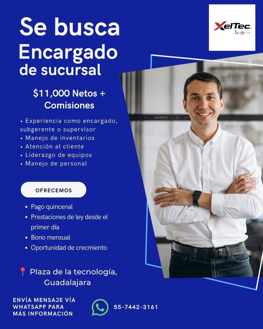 Banner del anuncio de la vacante: Se busca · Encargado · de sucursal · $11,000 Netos + · Comisiones · • Experiencia como encargado, · subgerente o supervisor · • Manejo de in