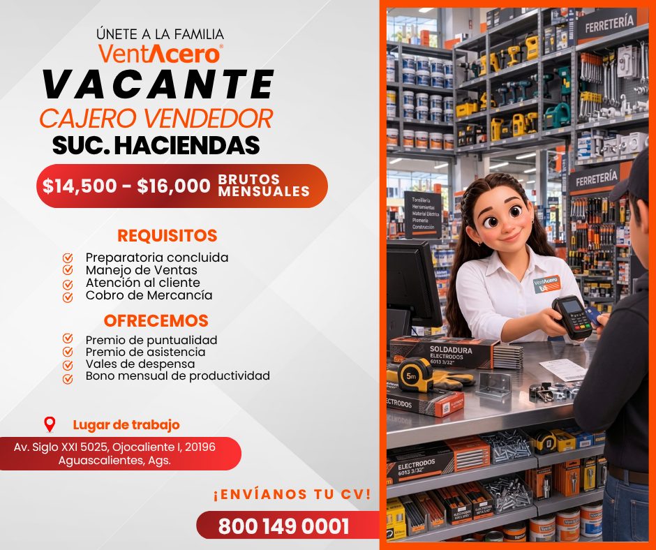 Banner del anuncio de la vacante: ÚNETE A LA FAMILIA · VentAcero® · VACANTE · CAJERO VENDEDOR · SUC. HACIENDAS · $14,500 - $16,000 · BRUTOS · MENSUALES · Material Betra · Con