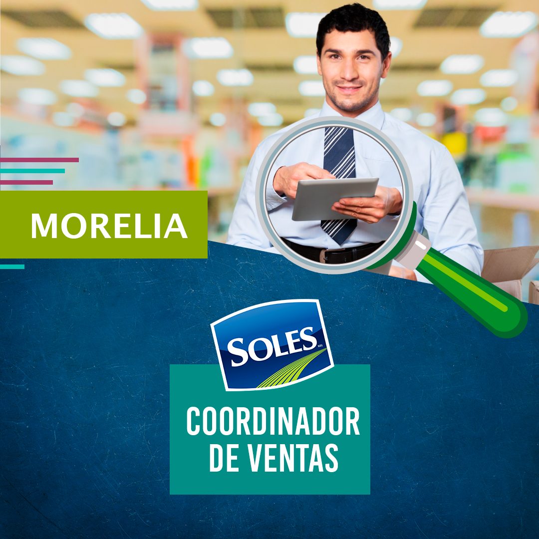 Banner del anuncio de la vacante: MORELIA · SOLES. · COORDINADOR · DE VENTAS