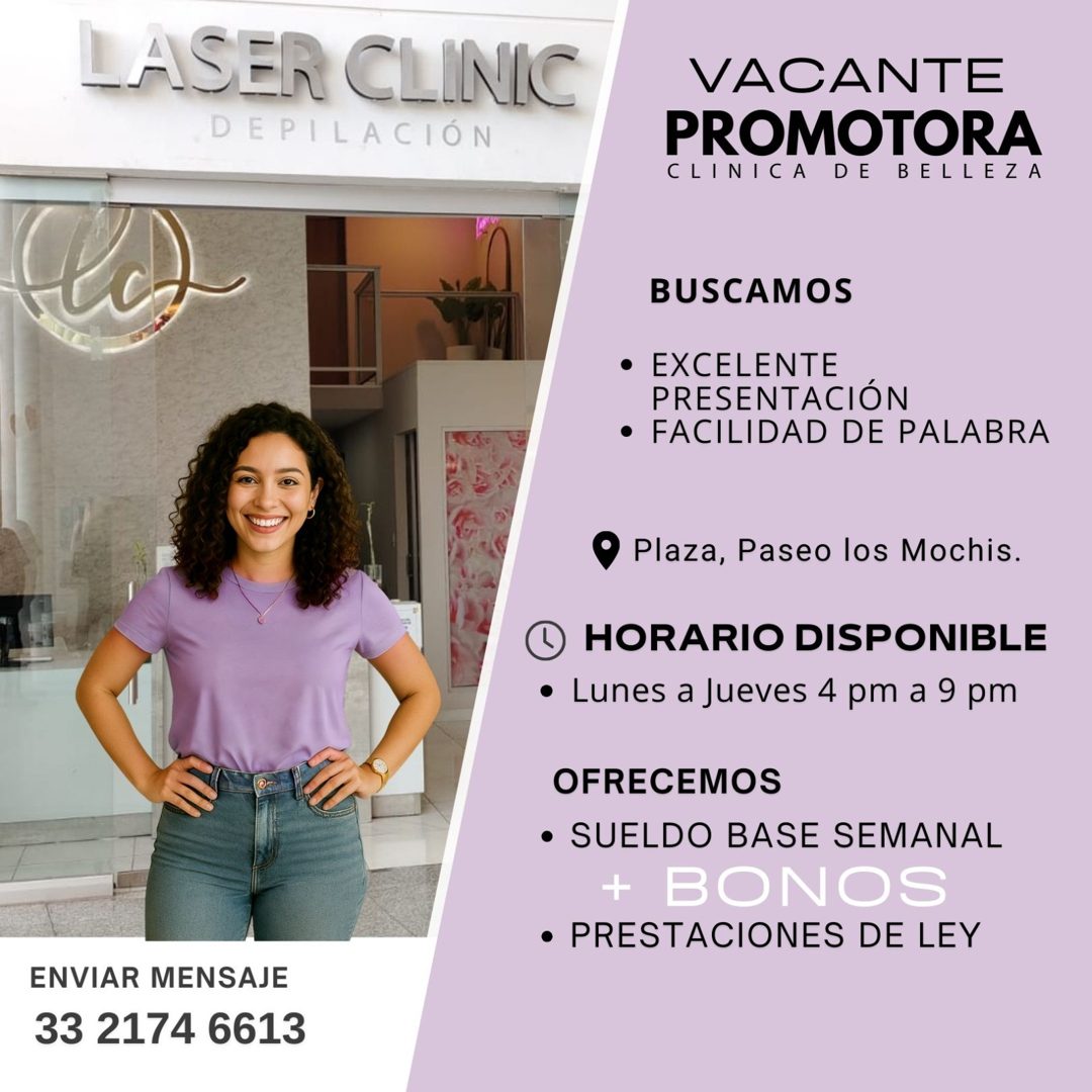Banner del anuncio de la vacante: LASER CLINIC · DEPILACIÓN · VACANTE · PROMOTORA · CLINICA DE BELLEZA · BUSCAMOS · • EXCELENTE · PRESENTACIÓN · • FACILIDAD DE PALABRA · Plaz