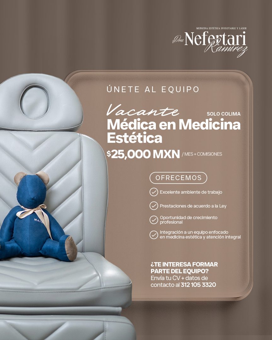 Banner del anuncio de la vacante: MEDICINA ESTÉTICA INYECTABLE Y LASER · a Netestari · amines · ÚNETE AL EQUIPO · Vacante · SOLO COLIMA · Médica en Medicina · Estética · $25,