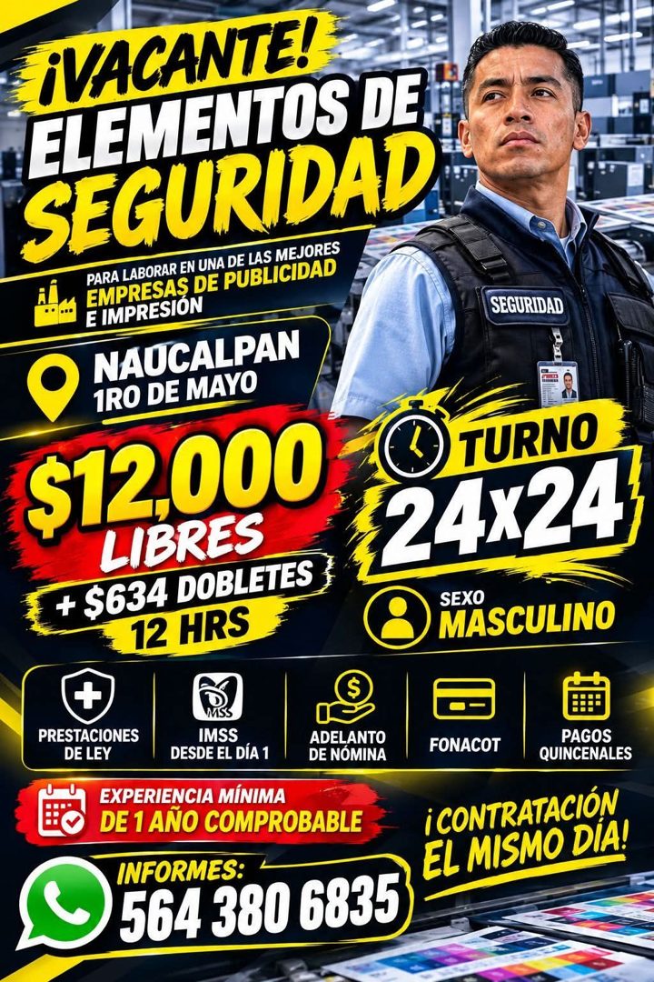 Banner del anuncio de la vacante: ¡VACANTE! · ELEMENTOS DE · SEGURIDAD · PARA LABORAR EN UNA DE LAS MEJORES · EMPRESAS DE PUBLICIDAD · E IMPRESIÓN · NAUCALPAN · 1RO DE MAYO ·