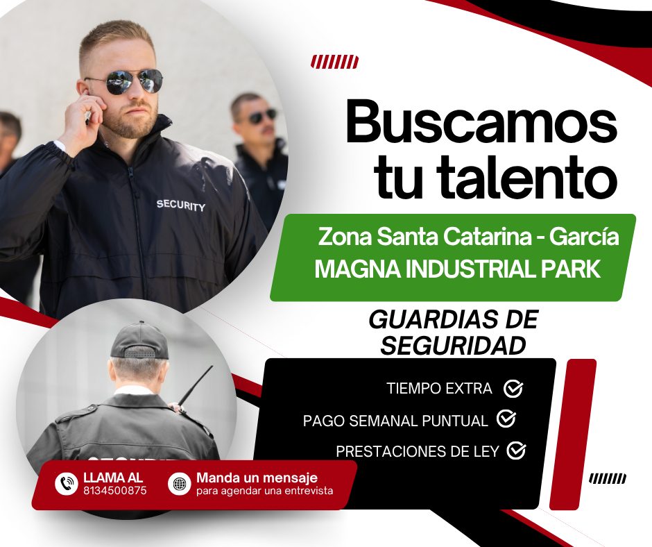 Banner del anuncio de la vacante: SECURITY · IIIII · Buscamos · tu talento · Zona Santa Catarina - García · MAGNA INDUSTRIAL PARK · GUARDIAS DE · SEGURIDAD · TIEMPO EXTRA · P