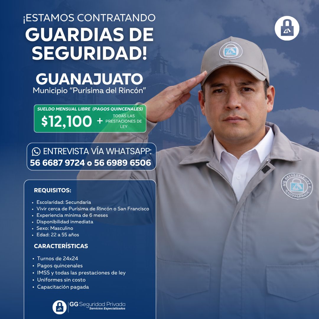 Banner del anuncio de la vacante: ¡ESTAMOS CONTRATANDO · GUARDIAS DE · SEGURIDAD! · GUANAJUATO · Municipio "Purísima del Rincón" · SUELDO MENSUAL LIBRE (PAGOS QUINCENALES) · 