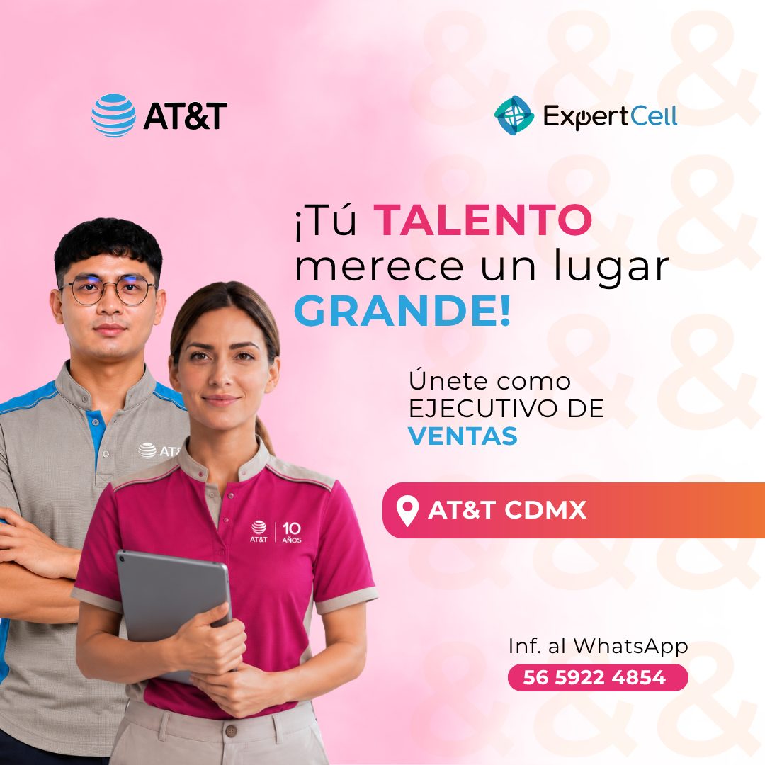 Banner del anuncio de la vacante: AT&T · ATS · AT&T · ExuertCell · ¡Tú TALENTO · merece un lugar · GRANDE! · Únete como · EJECUTIVO DE · VENTAS · 10 · AÑOS · AT&T CDMX · Inf.