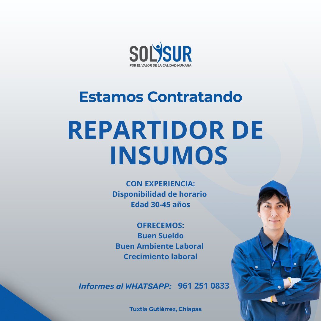 Banner del anuncio de la vacante: SOL'SUR · POR EL VALOR DE LA CALIDAD HUMANA · Estamos Contratando · REPARTIDOR DE · INSUMOS · CON EXPERIENCIA: · Disponibilidad de horario ·