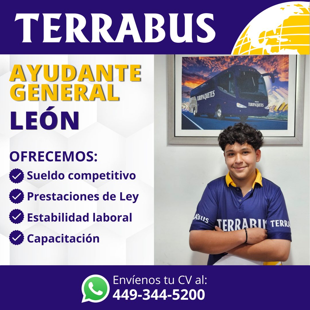 Banner del anuncio de la vacante: TERRABUS · AYUDANTE · GENERAL · LEÓN · OFRECEMOS: · Sueldo competitivo · Prestaciones de Ley · Estabilidad laboral · Capacitación · LIDAQUET