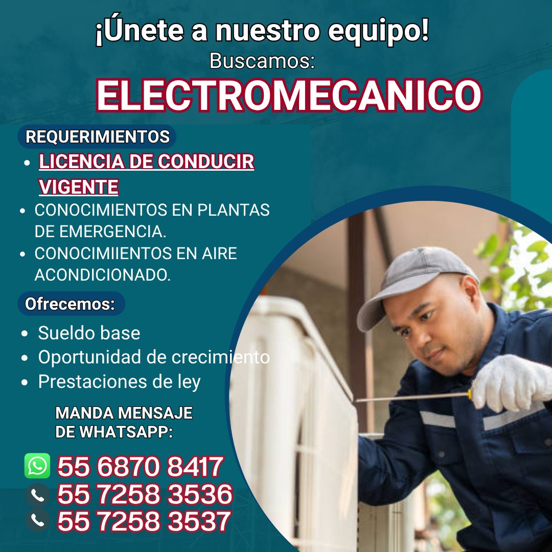 Banner del anuncio de la vacante: ¡Únete a nuestro equipo! · Buscamos: · ELECTROMECANICO · REQUERIMIENTOS · • LICENCIA DE CONDUCIR · VIGENTE · • CONOCIMIENTOS EN PLANTAS · DE