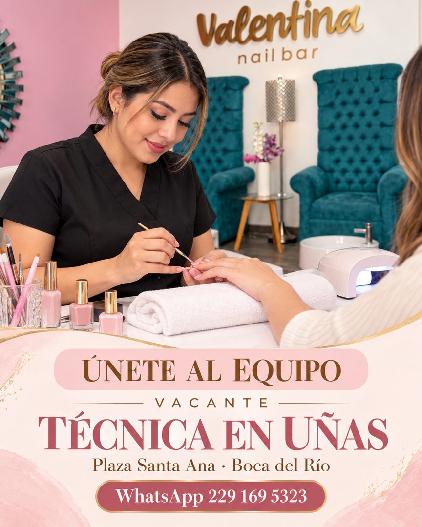 Banner del anuncio de la vacante: Valentina · nail bar · ÚNETE AL EQUIPO · VACANTE · TÉCNICA EN UÑAS · Plaza Santa Ana • Boca del Río · WhatsApp 229 169 5323