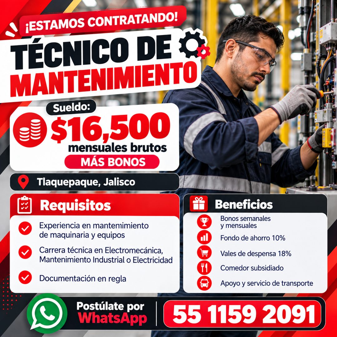 Banner del anuncio de la vacante: ¡ESTAMOS CONTRATANDO! · TÉCNICO DE Q · MANTENIMIENTO · Sueldo: · $16,500 · mensuales brutos · MÁS BONOS · Tlaquepaque, Jalisco · Requisitos 