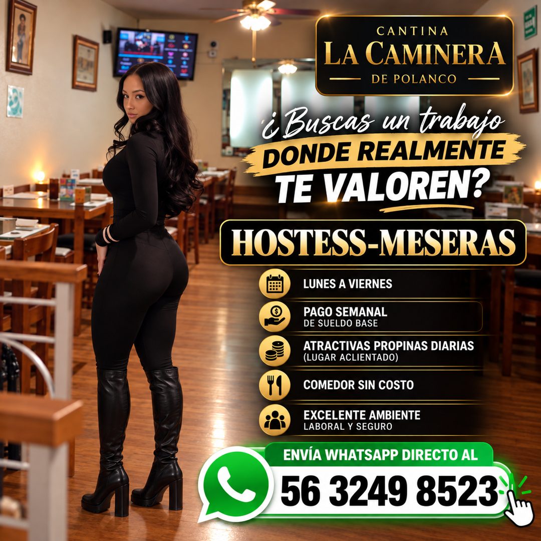 Banner del anuncio de la vacante: CANTINA · LA CAMINERA · DE POLANCO · ¿Buscas un trabajo · DONDE REALMENTE · TE VALOREN? · HOSTESS-MESERAS · LUNES A VIERNES · PAGO SEMANAL ·