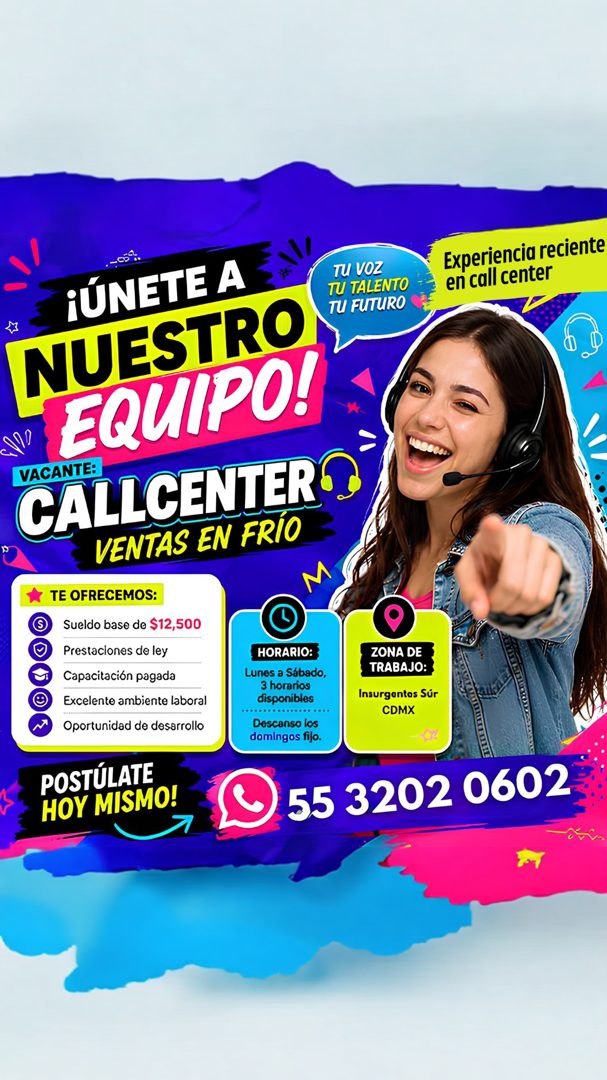Banner del anuncio de la vacante: ¡ÚNETE A · TU VOZ · TU TALENTO · TU FUTURO · NUESTRO · EQUIPO! · VACANTE: · CALLCENTERO · VENTAS EN FRIO · Experiencia reciente · en call ce
