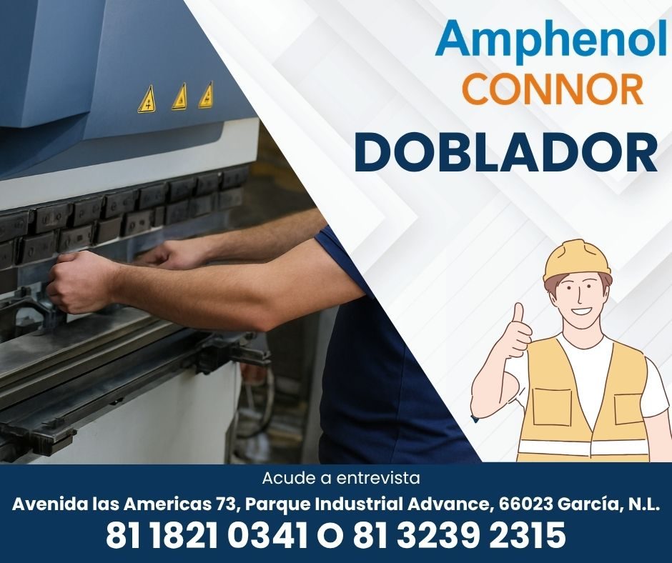 Banner del anuncio de la vacante: Amphenol · CONNOR · DOBLADOR · Acude a entrevista · Avenida las Americas 73, Parque Industrial Advance, 66023 García, N.L. · 81 1821 0341 0 
