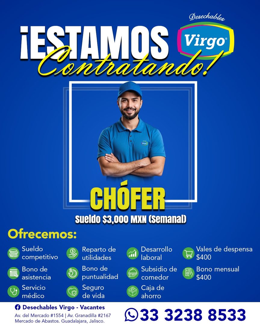 Banner del anuncio de la vacante: Desechables · ¡ESTAMOS · Virgo · ontratando! · CHÓFER · Sueldo $3,000 MXN (Semanal) · Ofrecemos: · Sueldo · competitivo · Bono de · asistenc