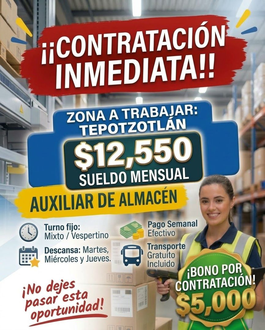 Banner del anuncio de la vacante: ¡¡CONTRATACIÓN · INMEDIATA!! · ZONA A TRABAJAR: · TEPOTZOTLÁN · $12,550 · SUELDO MENSUAL · AUXILIAR DE ALMACÉN · Turno fijo: · Mixto / Vespe