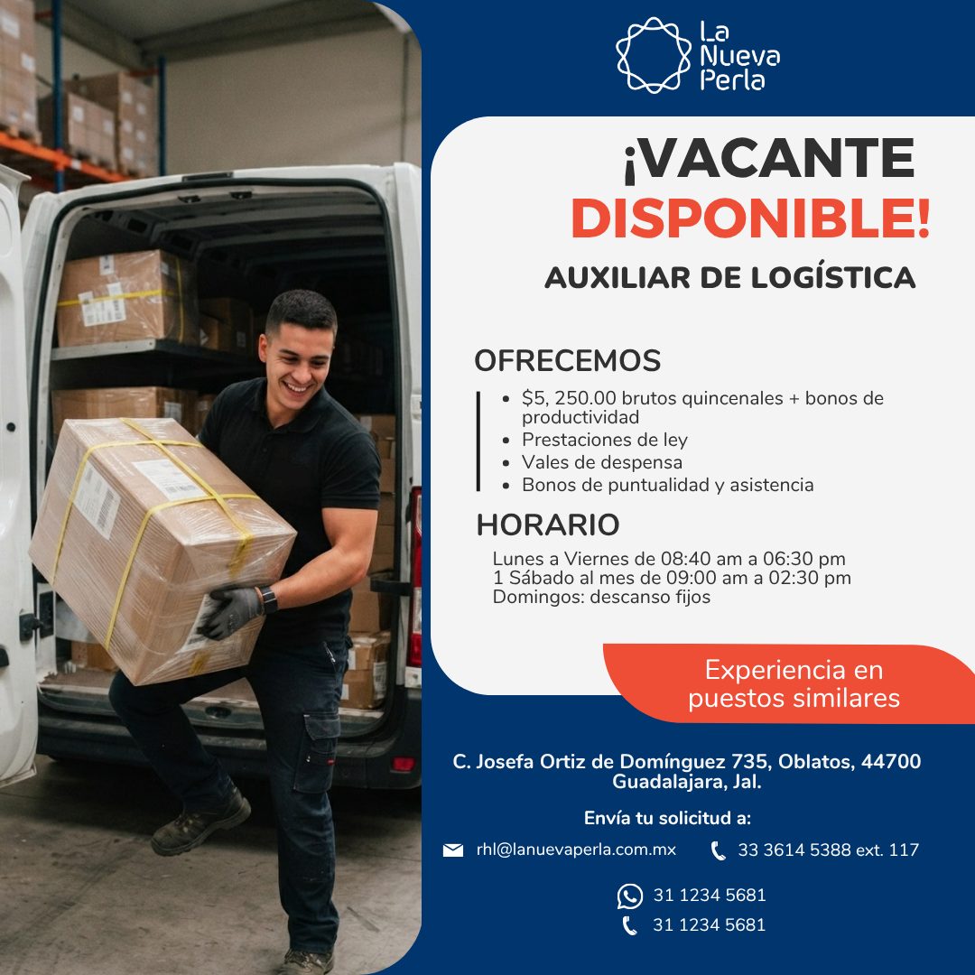 Banner del anuncio de la vacante: La · Nueva · Perla · iVACANTE · DISPONIBLE! · AUXILIAR DE LOGÍSTICA · OFRECEMOS · • $5, 250.00 brutos quincenales + bonos de · productividad