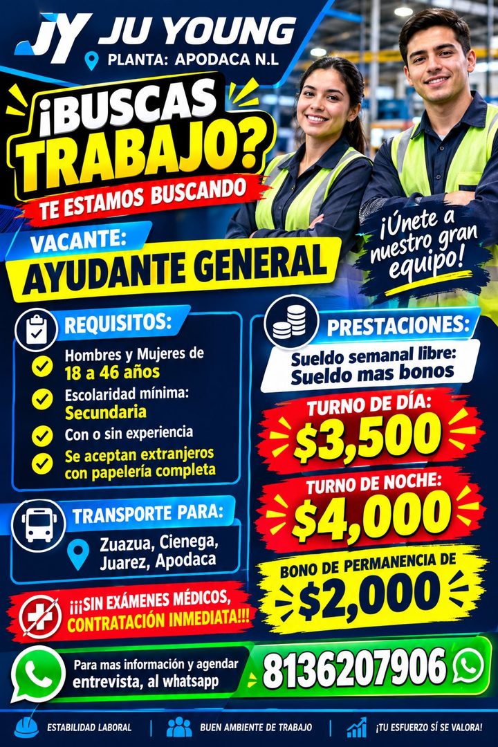 Banner del anuncio de la vacante: JU YOUNG · PLANTA: APODACA N.L · -MBUSCASK · TRABAJO? · TE ESTAMOS BUSCANDO · VACANTE: · AYUDANTE GENERAL · ¡Únete a · nuestro gran · equipo