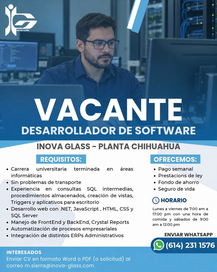 Banner del anuncio de la vacante: VACANTE · DESARROLLADOR DE SOFTWARE · INOVA GLASS - PLANTA CHIHUAHUA · REQUISITOS: · universitaria · • Carrera · terminada en áreas · inform