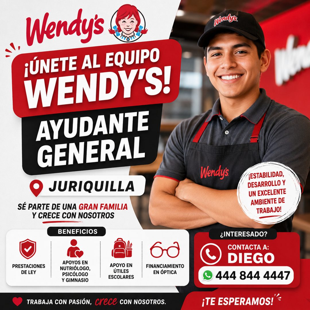Banner del anuncio de la vacante: Wendy's · ¡ÚNETE AL EQUIPO · WENDY'S! · AYUDANTE · GENERAL · JURIQUILLA · SÉ PARTE DE UNA GRAN FAMILIA · Y CRECE CON NOSOTROS · BENEFICIOS ·