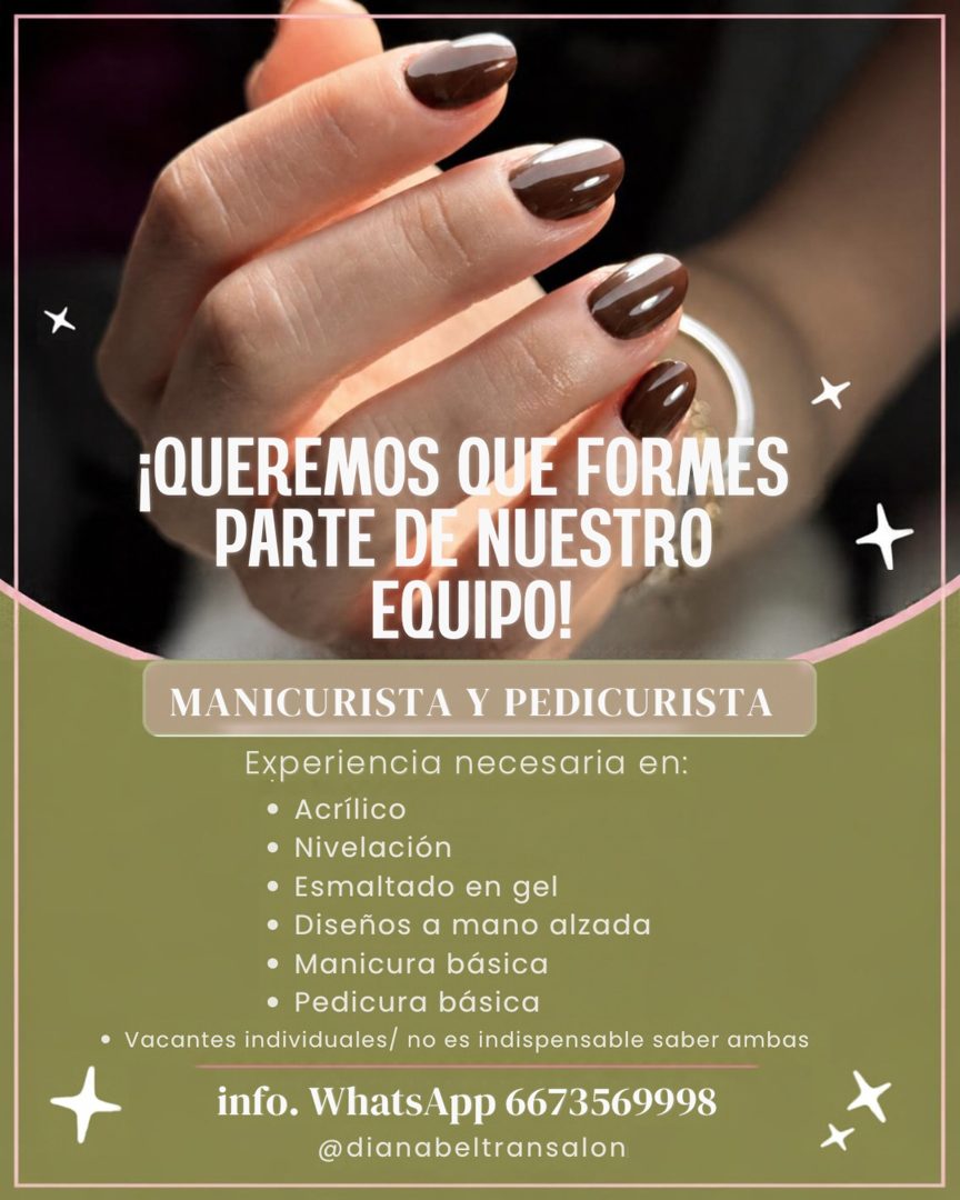 Banner del anuncio de la vacante: ¡QUEREMOS QUE FORMES · PARTE DE NUESTRO · EQUIPO! · MANICURISTA Y PEDICURISTA · Experiencia necesaria en: · • Acrílico · • Nivelación · • Es