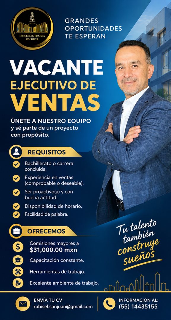 Banner del anuncio de la vacante: INMUEBLES TU CASA · PACHUCA · GRANDES · OPORTUNIDADES · TE ESPERAN · VACANTE · EJECUTIVO DE · VENTAS · ÚNETE A NUESTRO EQUIPO · y sé parte d