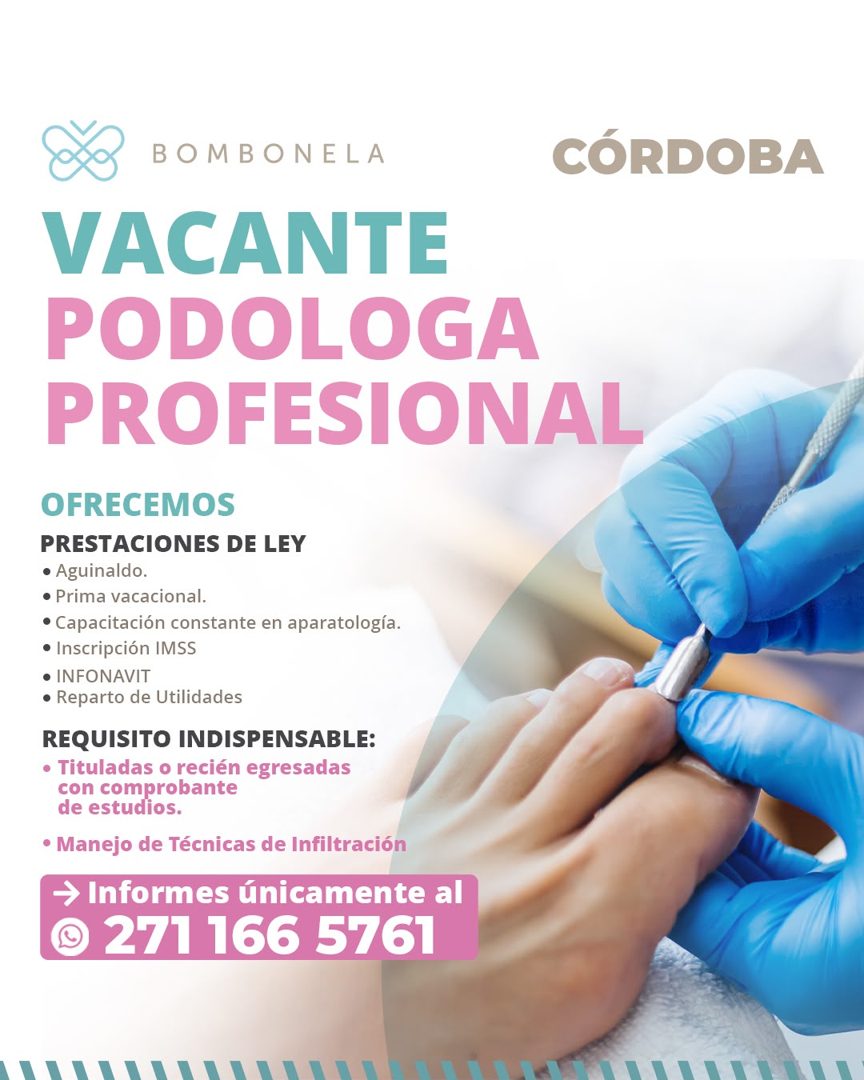Banner del anuncio de la vacante: BOMBONELA · VACANTE · PODOLOGA · PROFESIONAL · OFRECEMOS · PRESTACIONES DE LEY · • Aguinaldo. · • Prima vacacional. · • Capacitación constan