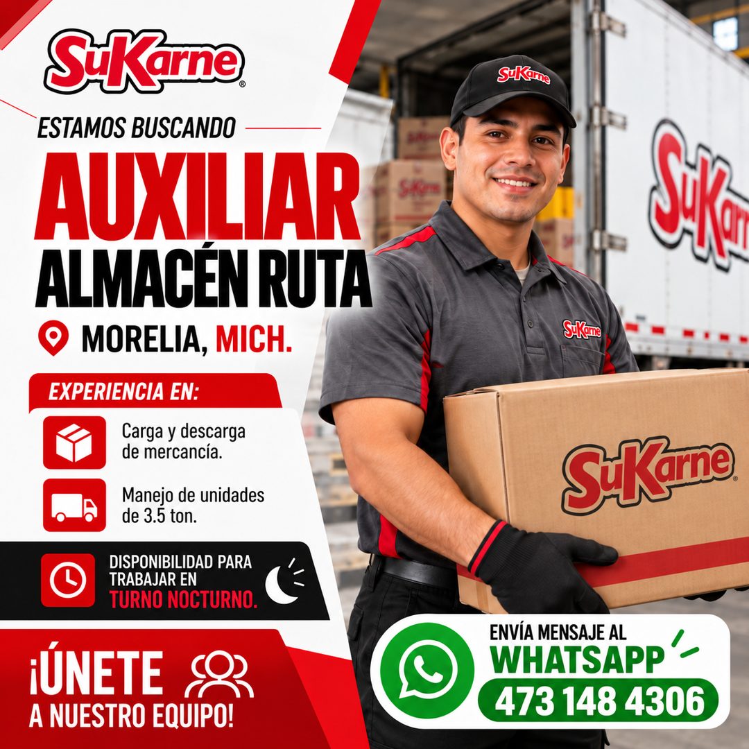 Banner del anuncio de la vacante: S-Karne® · ESTAMOS BUSCANDO · AUXILIAR · ALMACEN RUTA · MORELIA, MICH. · EXPERIENCIA EN: · Carga y descarga · de mercancía. · Manejo de unid