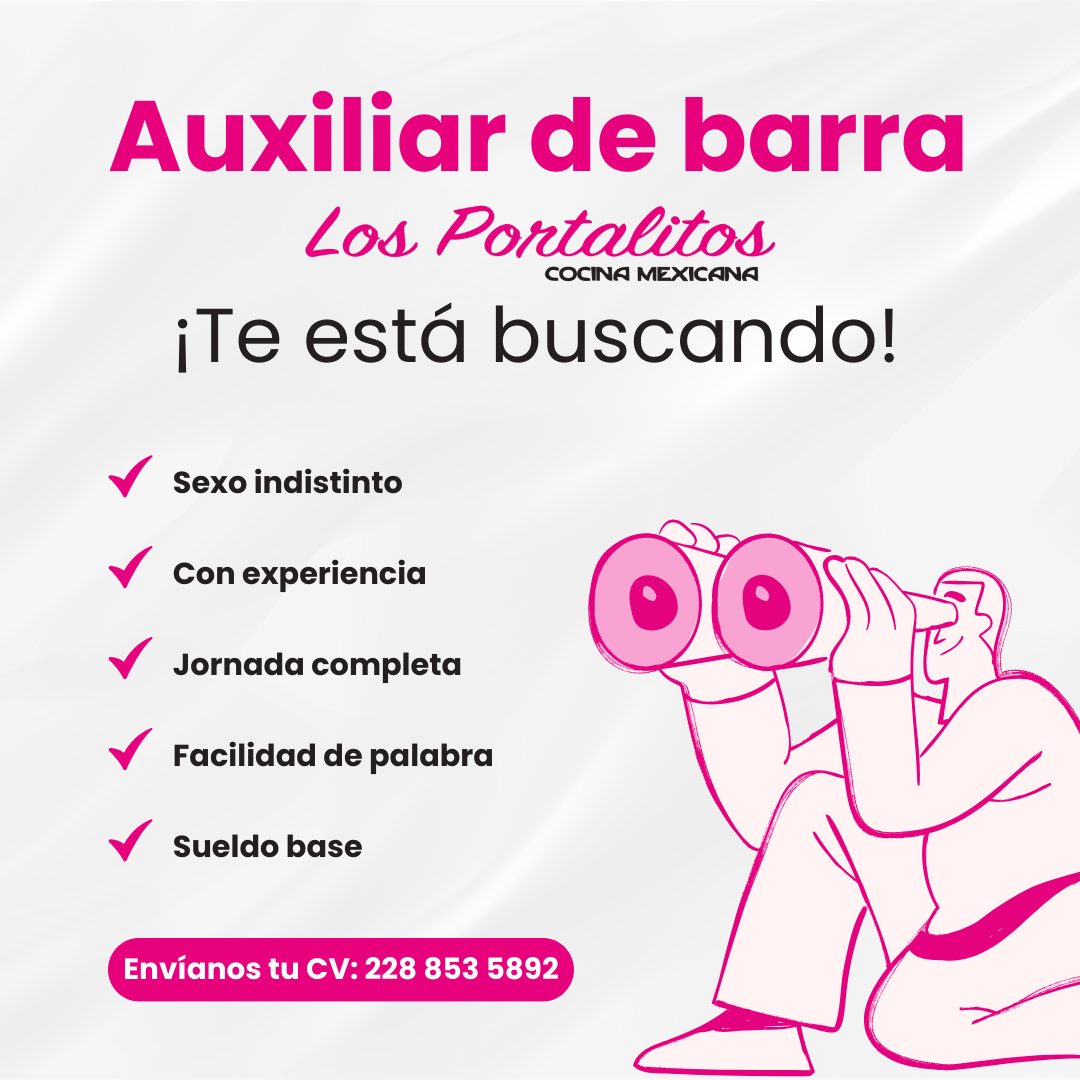 Banner del anuncio de la vacante: Auxiliar de barra · Los Portalitos · COCINA MEXICANA · ¡Te está buscando! · Sexo indistinto · Con experiencia · Jornada completa · • Facilid