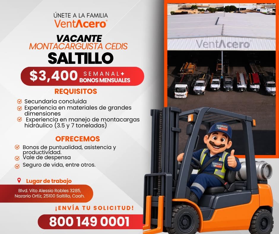Banner del anuncio de la vacante: ÚNETE A LA FAMILIA · VentAcero® · VACANTE · MONTACARGUISTA CEDIS · SALTILLO · $3,400 · SEMANAL+ · BONOS MENSUALES · REQUISITOS · • Secundari