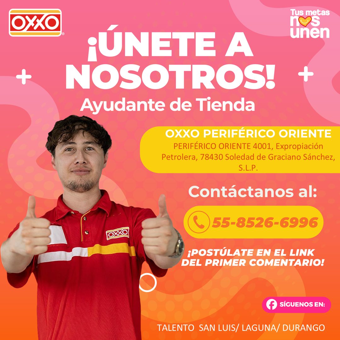 Banner del anuncio de la vacante: OXXO · + · Tus metas · nos · unen · ¡ÚNETE A · NOSOTROS! + · Ayudante de Tienda · OXXO PERIFÉRICO ORIENTE · PERIFÉRICO ORIENTE 4001, Expropi