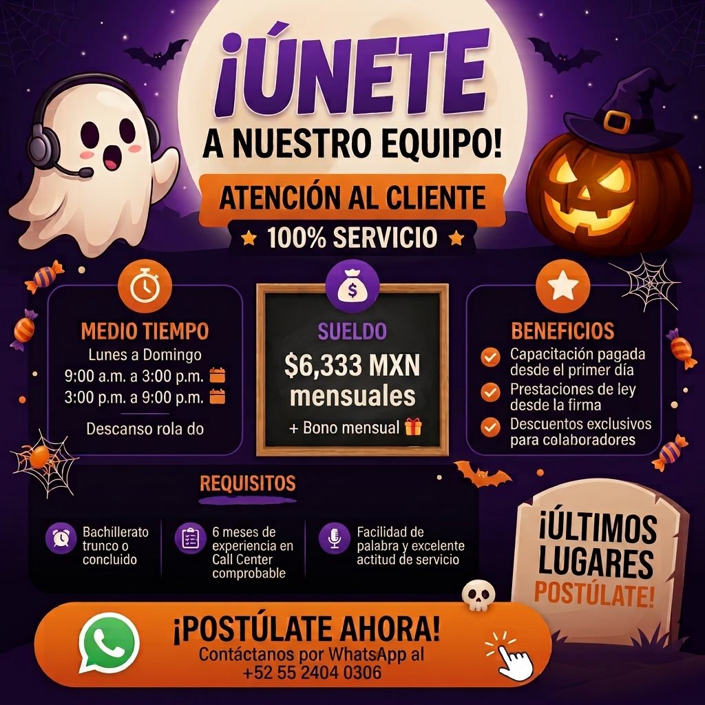 Banner del anuncio de la vacante: ¡ÚNETE · A NUESTRO EQUIPO! · ATENCIÓN AL CLIENTE · 100% SERVICIO · MEDIO TIEMPO · Lunes a Domingo · 9:00 a.m. a 3:00 p.m. · 3:00 p.m. a 9:00