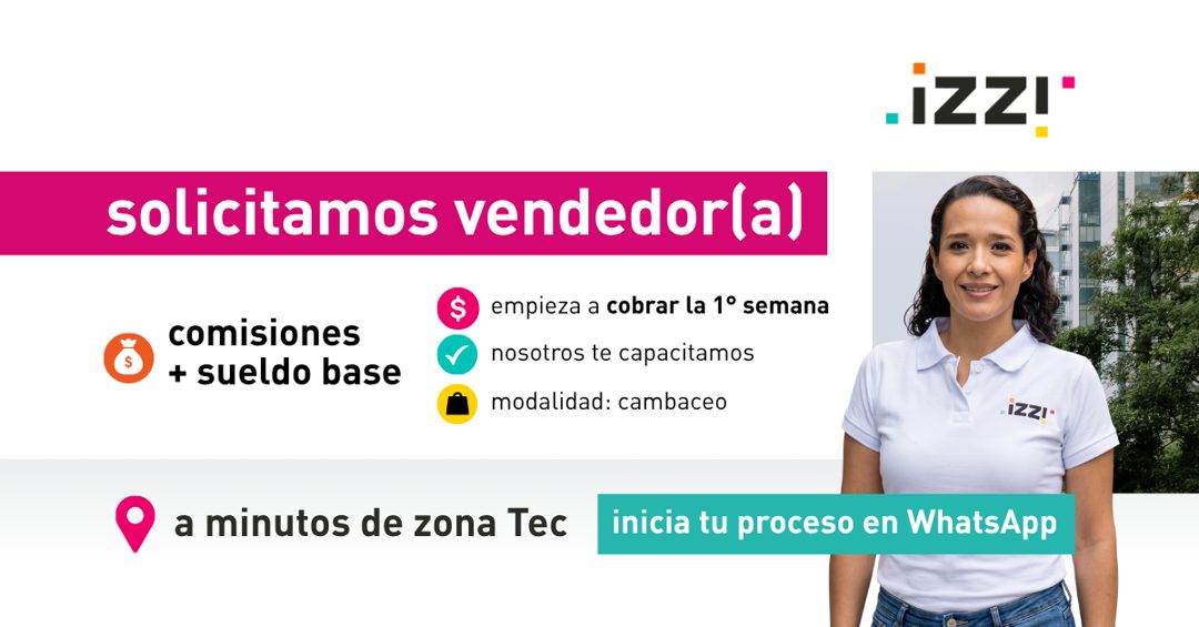 Banner del anuncio de la vacante: "IZZI" · solicitamos vendedor(a) · comisiones · + sueldo base · $ · empieza a cobrar la 1° semana · nosotros te capacitamos · modalidad: cam