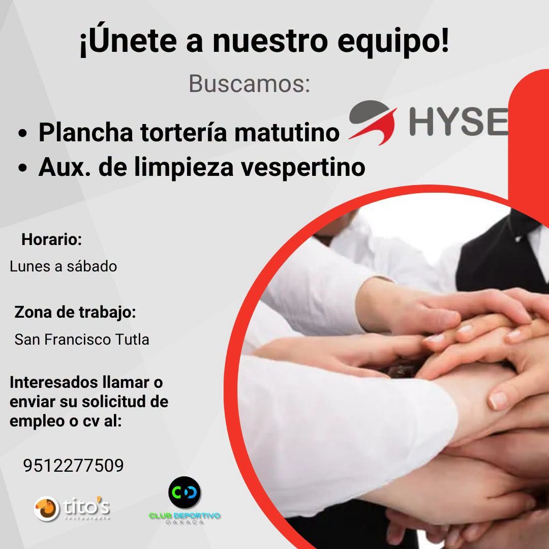 Banner del anuncio de la vacante: ¡Únete a nuestro equipo! · Buscamos: · • Plancha tortería matutino · • Aux. de limpieza vespertino · HYSE · Horario: · Lunes a sábado · Zona