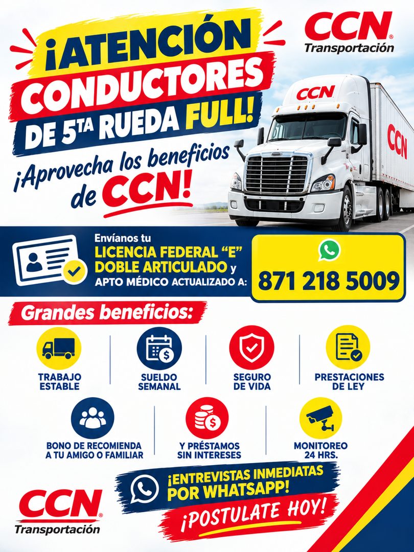 Banner del anuncio de la vacante: ¡ATENCIÓN · CONDUCTORES · DE 5TA RUEDA FULL! · ¡Aprovecha los beneficios · de CCN! · Envíanos tu · LICENCIA FEDERAL "E" · DOBLE ARTICULADO y