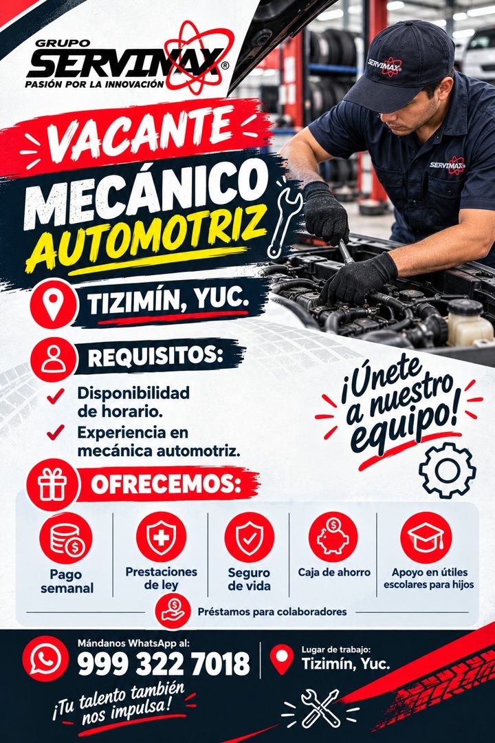 Banner del anuncio de la vacante: GRUPO · SERVI · PASIÓN POR LA INNOVACIÓN · → VACANTE: · MECÁNICO · AUTOMOTRIZ · TIZIMIN, YUC. · REQUISITOS: · Disponibilidad · de horario. ·