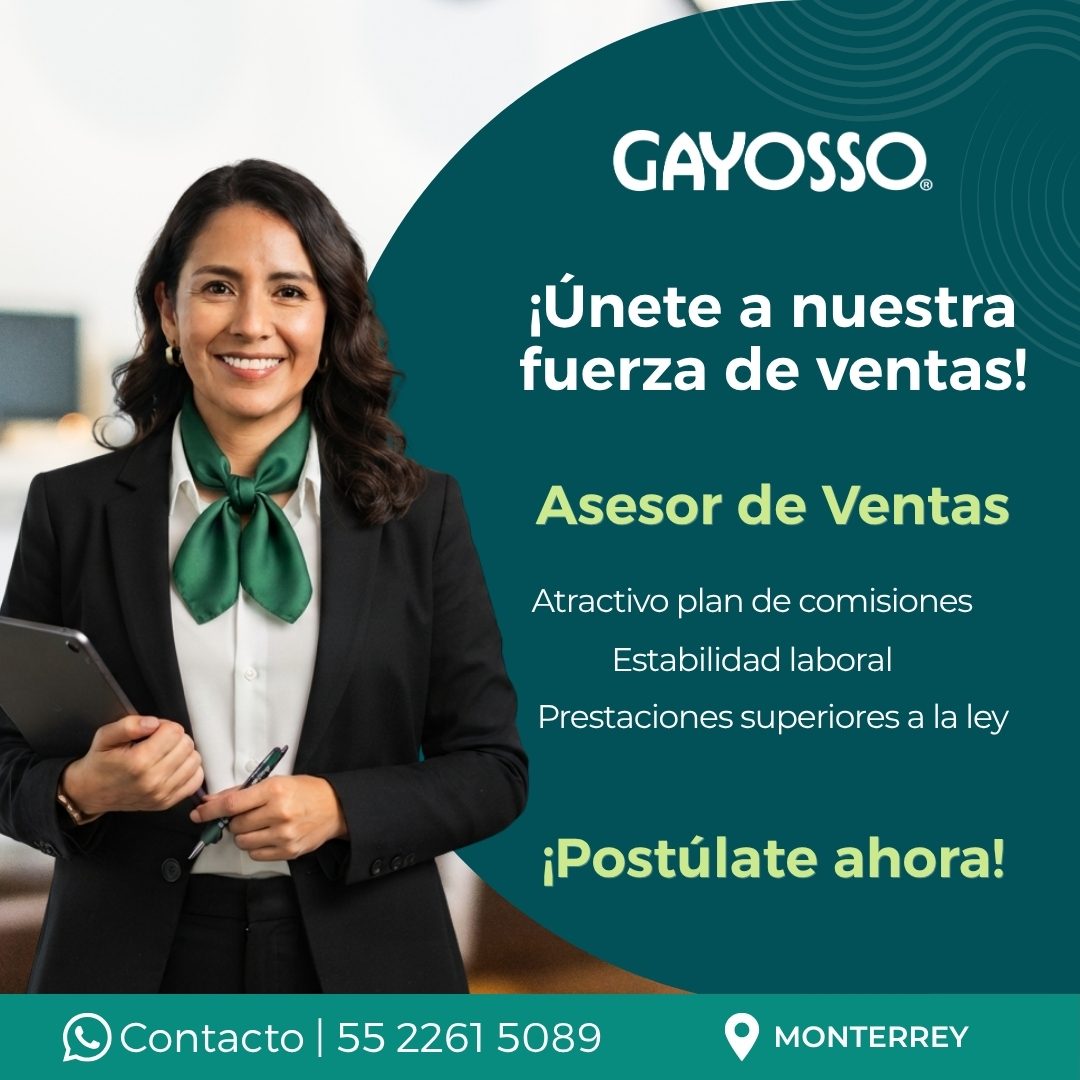 Banner del anuncio de la vacante: GAYOSSO. · ¡Únete a nuestra · fuerza de ventas! · Asesor de Ventas · Atractivo plan de comisiones · Estabilidad laboral · Prestaciones super