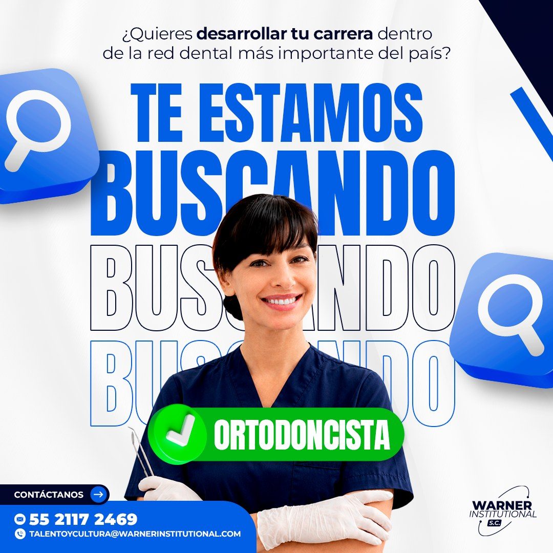 Banner del anuncio de la vacante: ¿Quieres desarrollar tu carrera dentro · de la red dental más importante del país? · TE ESTAMOS · BUSCINDO · BUST · INDO · J ORTODONCISTA · 