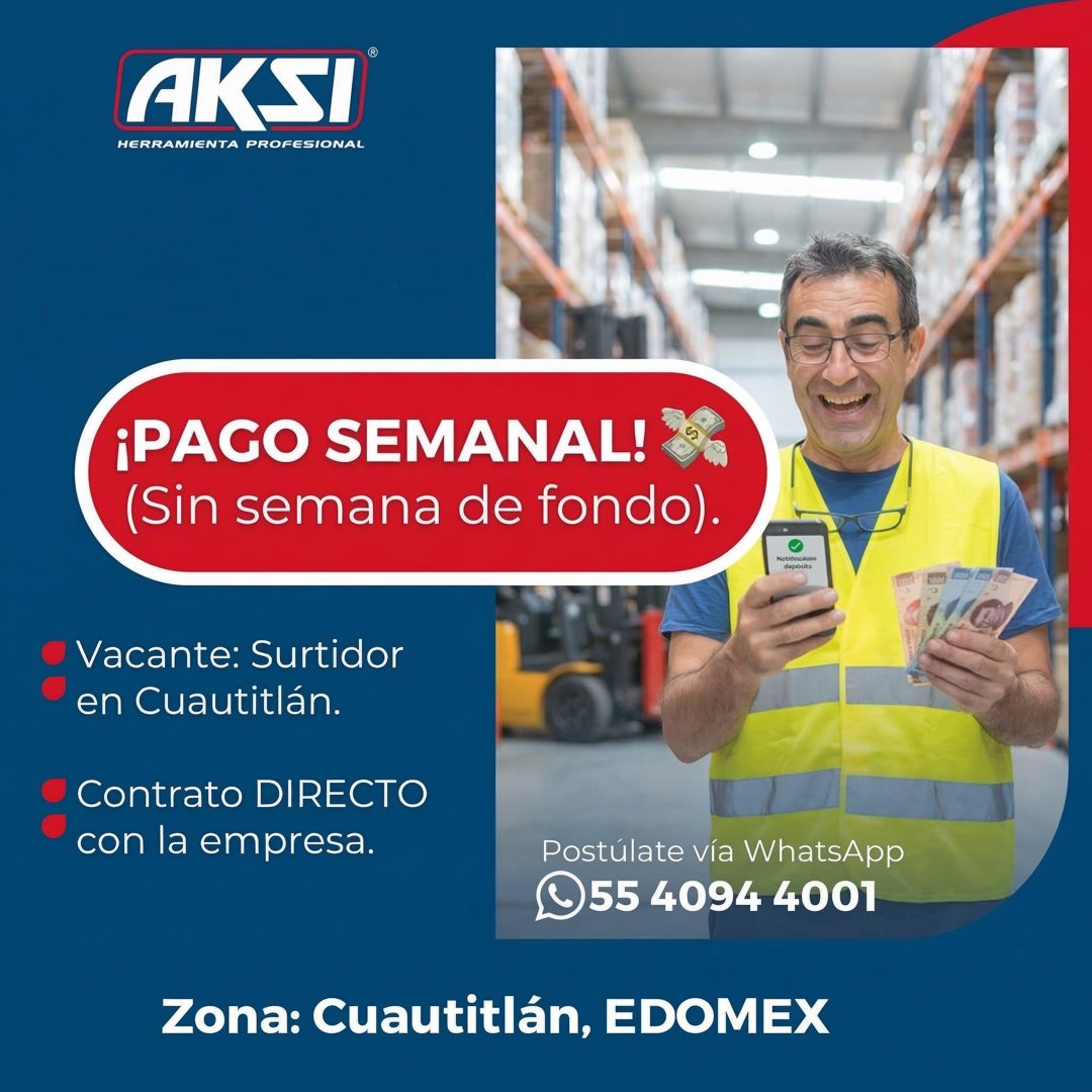 Banner del anuncio de la vacante: AKSI · HERRAMIENTA PROFESIONAL · ¡PAGO SEMANAL! · (Sin semana de fondo). · Kotidocoddoe · Vacante: Surtidor · en Cuautitlán. · Contrato DIRE