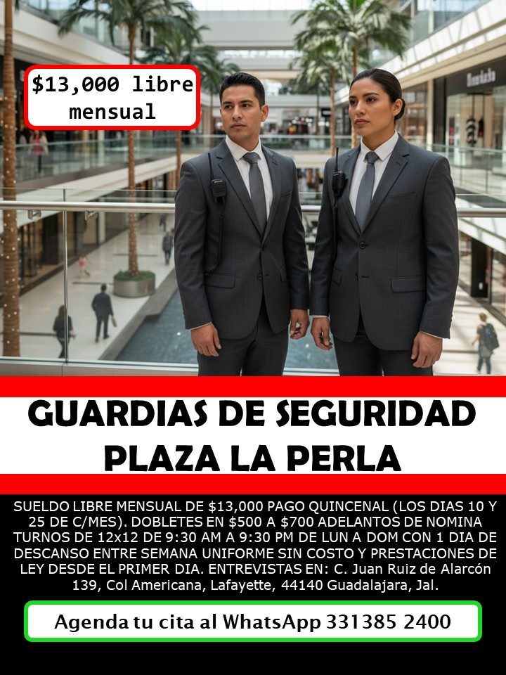 Banner del anuncio de la vacante: $13,000 libre · mensual · GUARDIAS DE SEGURIDAD · PLAZA LA PERLA · SUELDO LIBRE MENSUAL DE $13,000 PAGO QUINCENAL (LOS DIAS 10 Y · 25 DE C/M