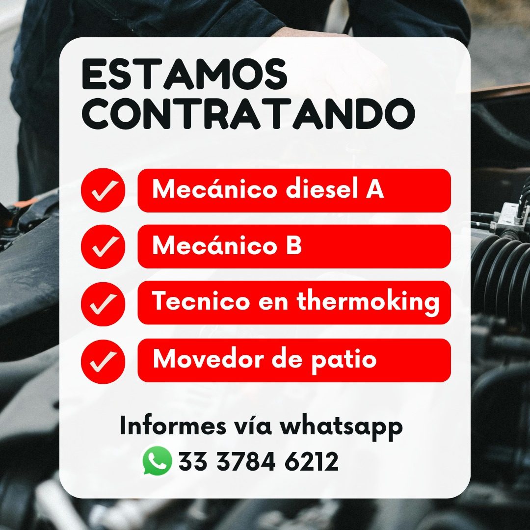 Banner del anuncio de la vacante: ESTAMOS · CONTRATANDO · Mecánico diesel A · Mecánico B · Tecnico en thermoking · Movedor de patio · Informes vía whatsapp · 33 3784 6212