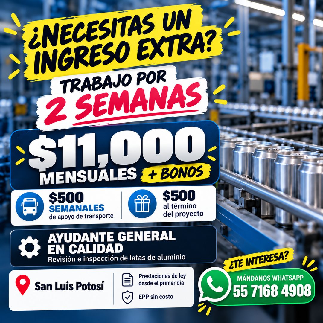 Banner del anuncio de la vacante: ¿NECESITAS UN · INGRESO EXTRA?- · TRABAJO POR · 2 SEMANAS · $11,000 · MENSUALES + BONOS · $500 · $500 · SEMANALES · al término · de apoyo de