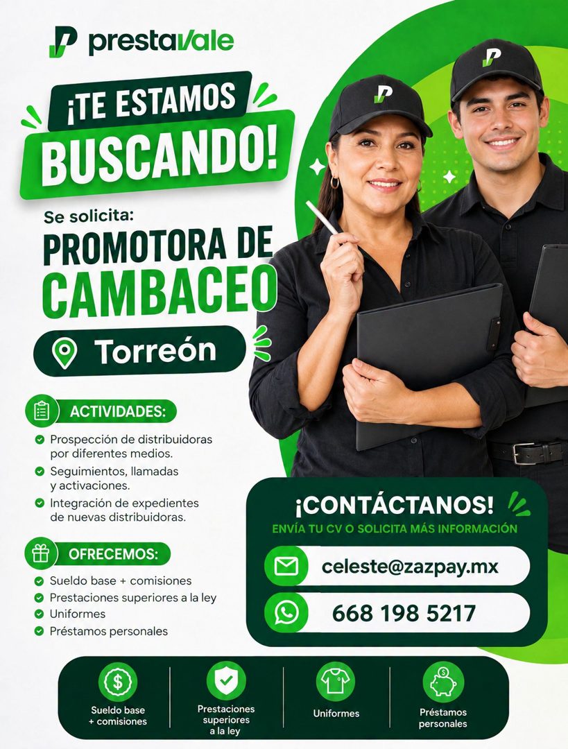 Banner del anuncio de la vacante: P prestal/ale · ¡TE ESTAMOS · BUSCANDO! · Se solicita: · PROMOTORA DE · CAMBACEO · Torreón · ACTIVIDADES: · • Prospección de distribuidoras 