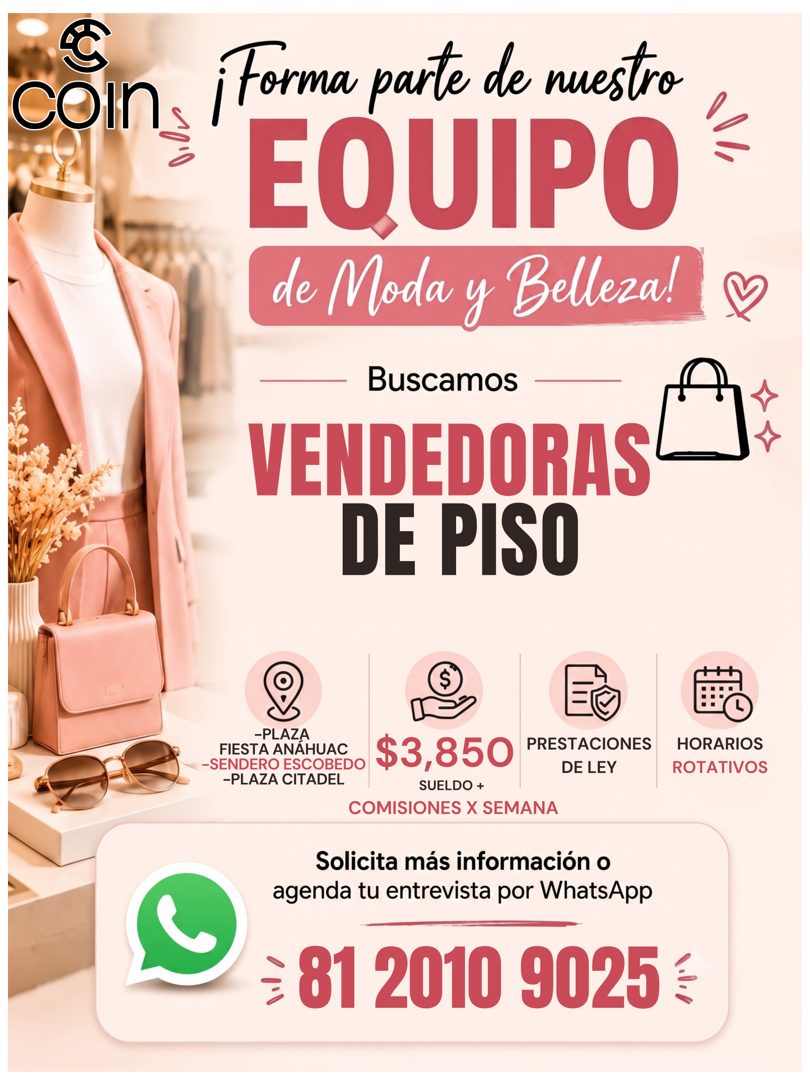 Banner del anuncio de la vacante: coin · ¡Forma parte de nuestro · EQUIPO · de Moda y Belleza! · Buscamos · VENDEDORAS · DE PISO · -PLAZA · FIESTA ANAHUAC · -SENDERO ESCUA $3