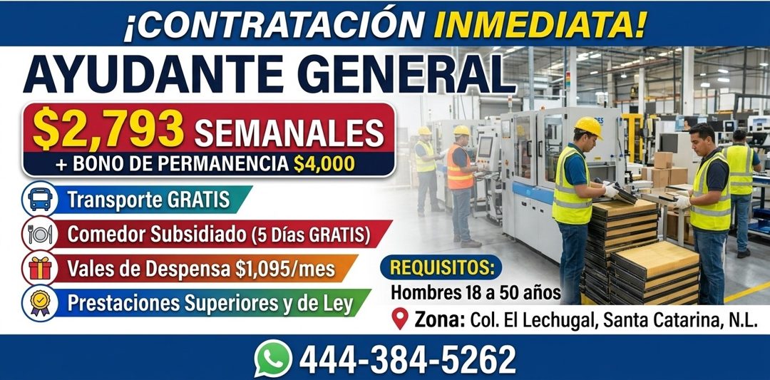 Banner del anuncio de la vacante: ¡CONTRATACIÓN INMEDIATA! · AYUDANTE GENERAL · $2,793 SEMANALES · + BONO DE PERMANENCIA $4,000 · Transporte GRATIS · Comedor Subsidiado (5 Dí