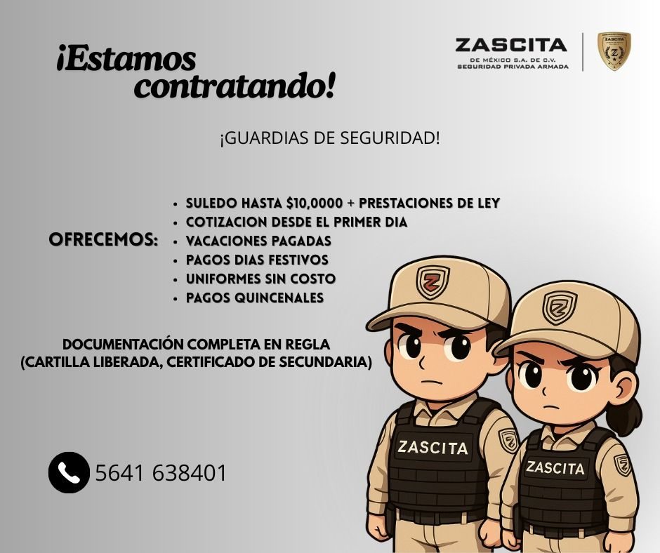 Banner del anuncio de la vacante: ¡Estamos · contratando! · ¡GUARDIAS DE SEGURIDAD! · ZASCITA · OL MEXICO SA. DE C.V · BEGURIDAD PRIVADA ARMADA · • SULEDO HASTA $10,0000 + PR