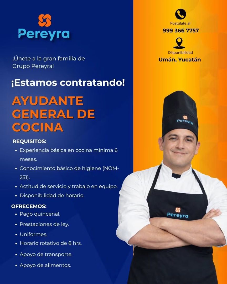 Banner del anuncio de la vacante: Pereyra · ¡Únete a la gran familia de · Grupo Pereyra! · ¡Estamos contratando! · AYUDANTE · GENERAL DE · COCINA · REQUISITOS: · • Experienci