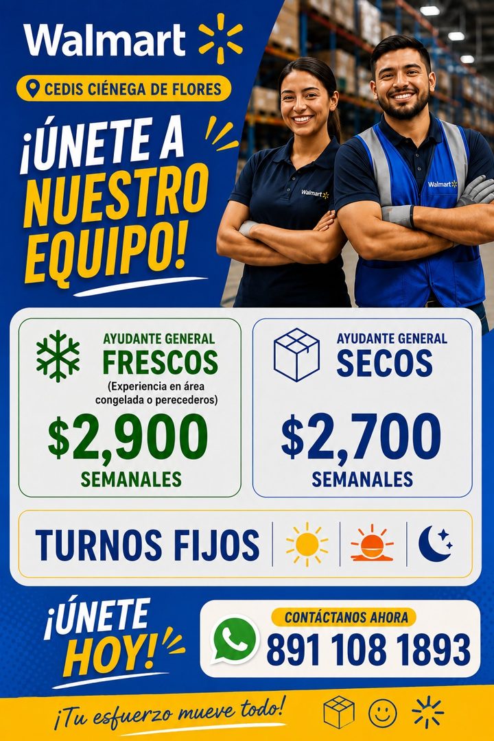 Banner del anuncio de la vacante: Walmart · CEDIS CIÉNEGA DE FLORES · ¡ÚNETE A · NUESTRO · EQUIPO! · AYUDANTE GENERAL · FRESCOS · (Experiencia en área · congelada o pereceder