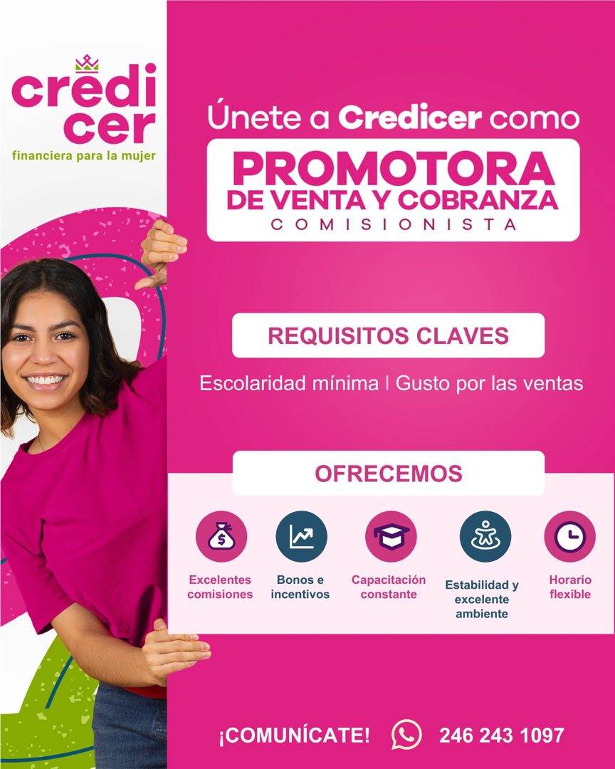 Banner del anuncio de la vacante: credi · cer · financiera para la mujer · Únete a Credicer como · PROMOTORA · DE VENTA Y COBRANZA · COMISIONISTA · REQUISITOS CLAVES · Escola